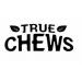 True Chews